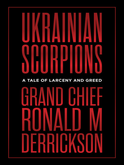 Title details for Ukrainian Scorpions by Grand Chief Ronald M. Derrickson - Available